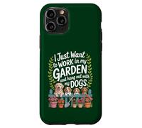 Voglio lavorare nel mio giardino e ritrovo con i miei cani divertente Custodia per iPhone 11 Pro