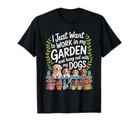 Voglio Lavorare nel Mio Giardino e ritrovo con i Miei Cani Divertente Maglietta