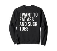 Voglio Mangiare e succhiare Le Dita dei Piedi Divertenti Giocattoli Culo Felpa