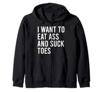Voglio Mangiare e succhiare Le Dita dei Piedi Divertenti Giocattoli Culo Felpa con Cappuccio