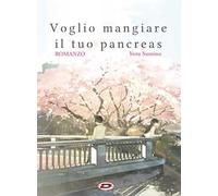 Voglio mangiare il tuo pancreas