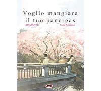 Voglio mangiare il tuo pancreas
