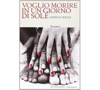 Voglio morire in un giorno di sole