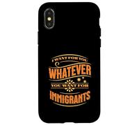 Voglio per te quello che vuoi per gli immigrati Custodia per iPhone X/XS