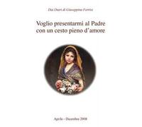 Voglio presentarmi al padre con un cesto pieno d'amore
