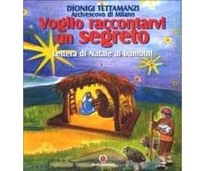 Voglio raccontarvi un segreto. Lettera di Natale ai bambini