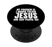 Voglio seguire Gesù e schiaffeggiare anche le persone PopSockets PopGrip Adesivo