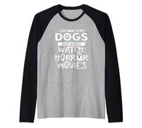 Voglio solo accarezzare i cani e guardare film horror Maglia con Maniche Raglan