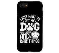 Voglio solo accarezzare il mio cane e cuocere le cose Custodia per iPhone SE (2020) / 7/8