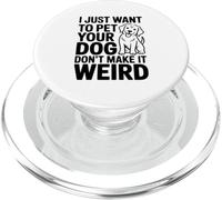 Voglio solo accarezzare il tuo cane non renderlo strano umorismo PopSockets PopGrip per MagSafe