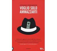 Voglio solo ammazzarti
