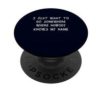 Voglio solo andare da qualche parte nessuno conosce il mio nome PopSockets PopGrip Adesivo