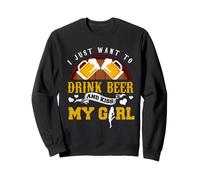 Voglio Solo Bere Birra e Baciare la mia Ragazza Divertente dicendo Felpa