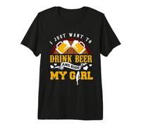 Voglio Solo Bere Birra e Baciare la mia Ragazza Divertente dicendo Maglietta Premium
