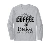 Voglio Solo Bere caffè cuocere e Fare pisolini - Divertente Maglia a Manica