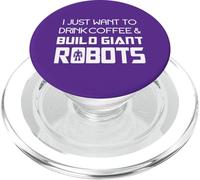 Voglio solo bere caffè e costruire robot giganti PopSockets PopGrip per MagSafe