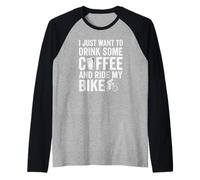 Voglio Solo Bere Un caffè e Andare in Bicicletta Maglia con Maniche Raglan