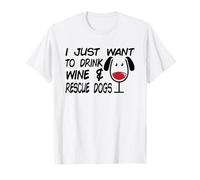 Voglio Solo Bere Vino e Salvare i Cani - Divertente Amante dei Cani Maglietta