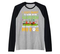 Voglio solo lavorare nel mio giardino e uscire con il mio cane Maglia con Maniche Raglan