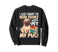 Voglio Solo Leggere Libri e accarezzare Il Mio Carlino Felpa