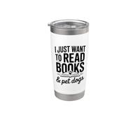 Voglio solo leggere libri e cani da compagnia Bicchiere termico in acciaio inox doppia parete
