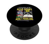 Voglio solo leggere libri e ignorare tutti i miei problemi degli adulti PopSockets PopGrip Adesivo