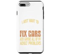 Voglio solo riparare le auto & Ignora i miei problemi Meccanico presente Custodia per iPhone 7 Plus/8 Plus