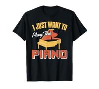 Voglio Solo Suonare Il Piano Ogni Giorno Maglietta