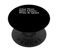Voglio solo un po 'di formaggio, vino e silenzio | Divertente umoristico PopSockets PopGrip Adesivo