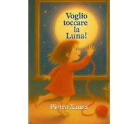 Voglio toccare la Luna!