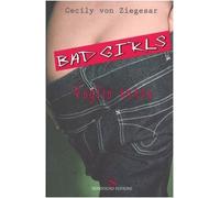 Voglio tutto. Bad girls