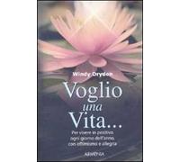 Voglio una vita...