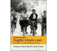 Voglio vivere così. Racconti e ricette del mondo piccolo