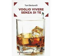 Voglio vivere senza di te
