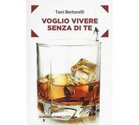 Voglio vivere senza di te