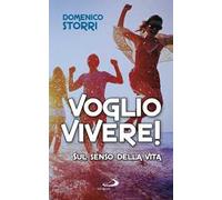 Voglio vivere! Sul senso della vita