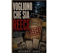 Vogliono che sia Reece: Un thriller avvincente che svela oscuri sospetti, false accuse e segreti di una piccola città.