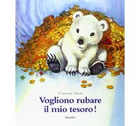 Vogliono rubare il mio tesoro!