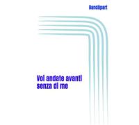 Voi andate avanti senza di me