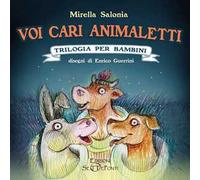 Voi cari animaletti