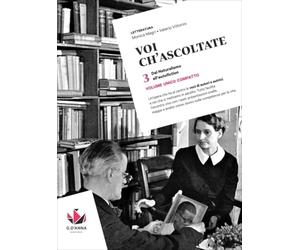 Voi ch'ascoltate. Per le Scuole superiori. Con e-book. Dal Naturalismo all'autofiction (Vol. 3)
