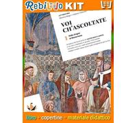 VOI CH'ASCOLTATE VOL.1 (9788857791081) - Libro Scolastico + Kit Scuola con Copertine Rebillo