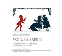 Voi che sapete. Il personaggio di Cherubino ne «Le nozze di Figaro»
