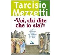 «Voi, chi dite che io sia?». Qual è la risposta di oggi alla perenne domanda di Gesù?
