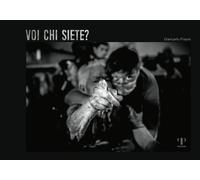 Voi chi siete? Ediz. illustrata - Frisoni Giancarlo