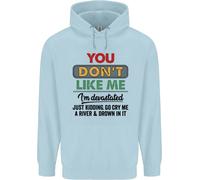 Voi Don'T Like Me Funny Sarcastico Slogan Bambini Felpa con Cappuccio