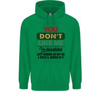 Voi Don'T Like Me Funny Sarcastico Slogan Bambini Felpa con Cappuccio