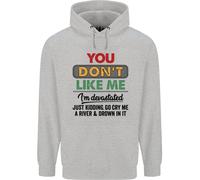 Voi Don'T Like Me Funny Sarcastico Slogan Bambini Felpa con Cappuccio
