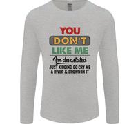 Voi Don'T Like Me Funny Sarcastico Slogan Uomo Maniche