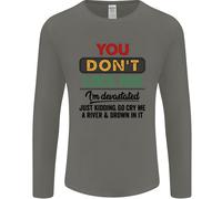 Voi Don'T Like Me Funny Sarcastico Slogan Uomo Maniche